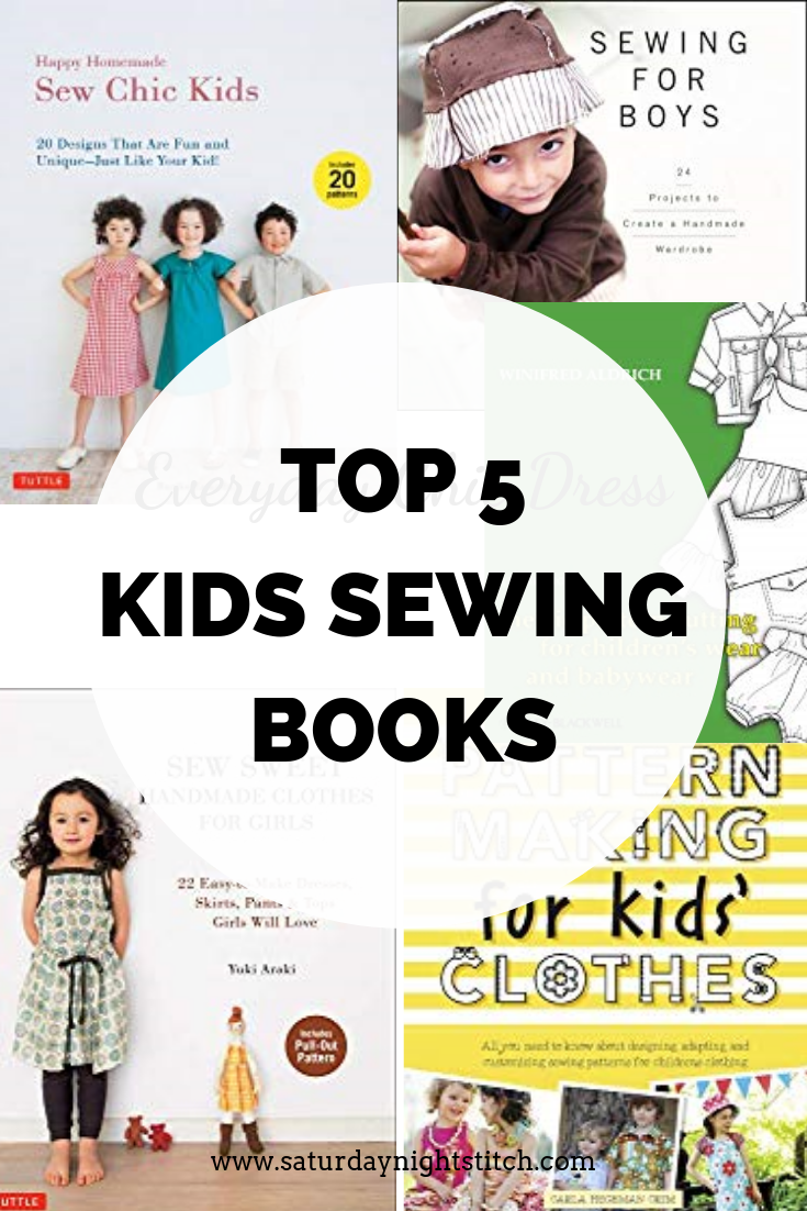Top 5 Kids Sewing Books - saturday night stitch