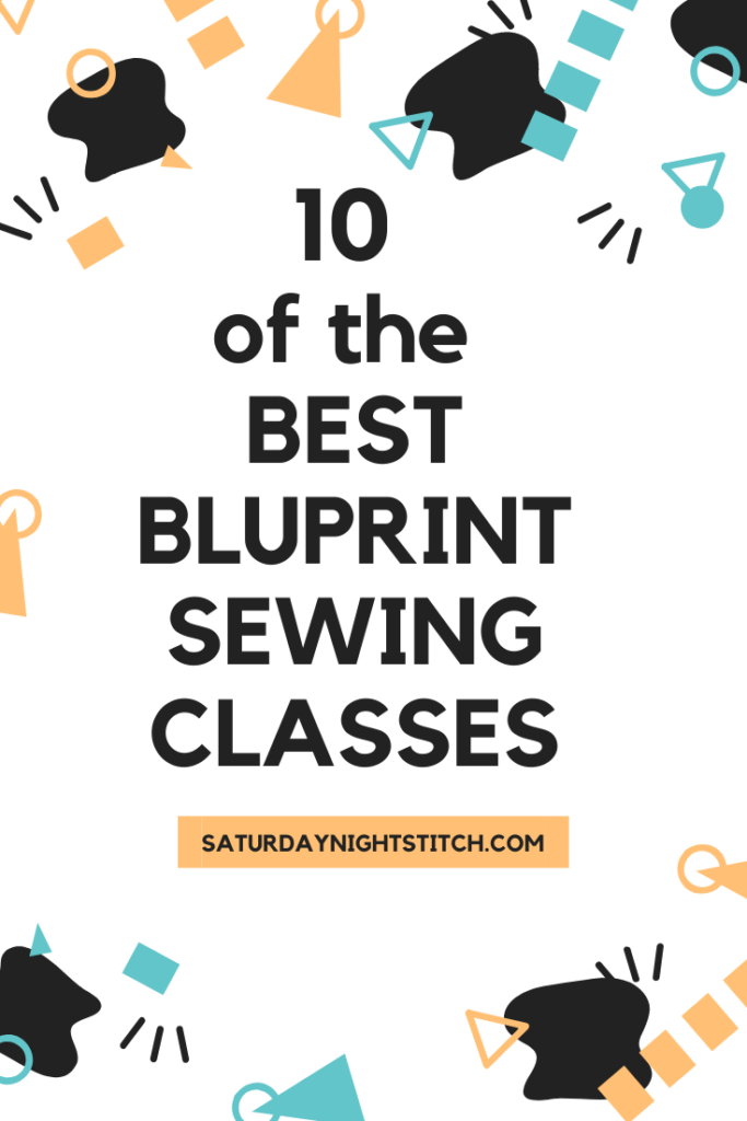 10 of the best bluprint sewing classes