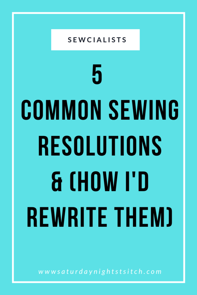 New Years Sewing Resolutions 2020