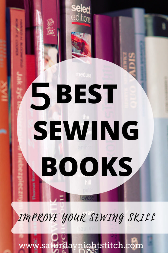 5 Best Sewing Books that Improved my Sewing Skill - saturday night stitch